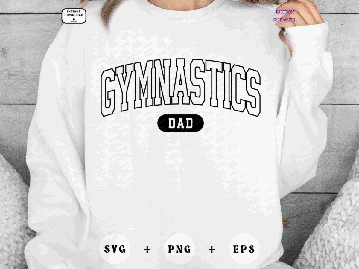 A person wearing a white sweatshirt with the words "Gymnastics Dad" printed in large, black, uppercase letters. The background is a neutral-toned wall, and the lower part of the image shows the text "SVG + PNG + EPS" along with circular icons for each file format.