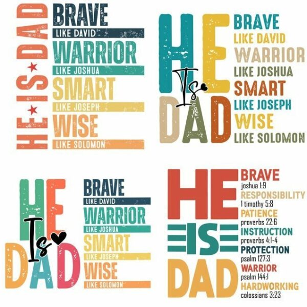 A collage of text with religious references. It reads: "He is Dad," "Brave like David," "Warrior like Joshua," "Smart like Joseph," "Wise like Solomon," and various Bible verses.