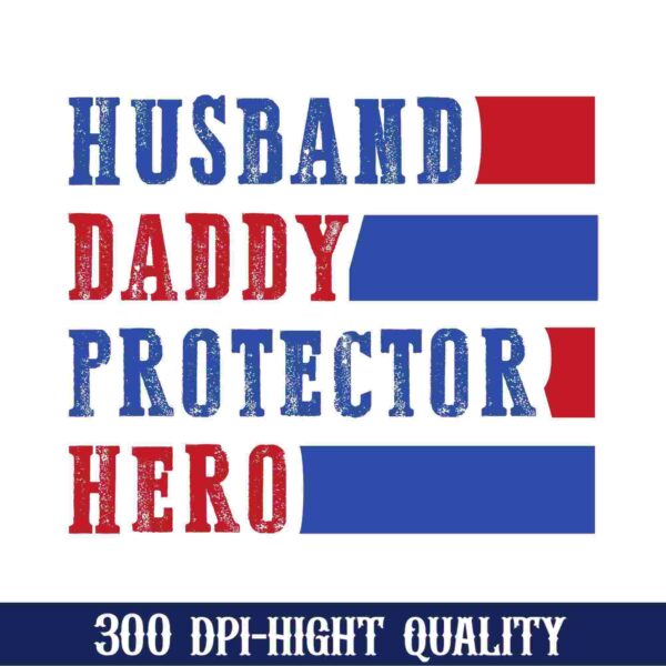 Text image with red and blue words: Husband, Daddy, Protector, Hero, and a bottom section stating "300 DPI-High Quality" (note: there's a typographical error in "High").