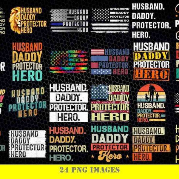 Alt Text: A collection of 24 images with various designs and styles, each containing the text "Husband. Daddy. Protector. Hero." in different fonts and colors.