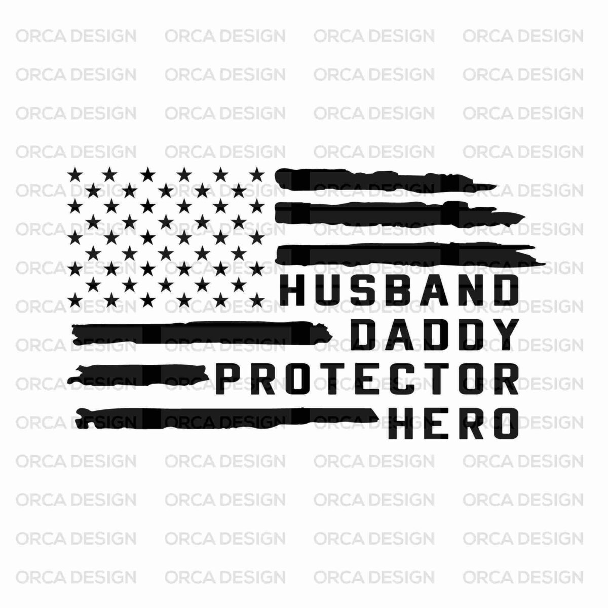 Black and white American flag design with the words "Husband Daddy Protector Hero" displayed on the stripes. The flag has a distressed texture.