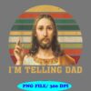 Image of a figure, resembling traditional depictions of Jesus, with the text "I'M TELLING DAD" below him. The background features a retro-style striped design and a blue oval with "PNG FILE / 300 DPI".