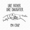 Illustration of two hands fist-bumping with the words "Like Father, Like Daughter" above and "Oh Crap" below. The hands are labeled "Daddy" and "Amelia.