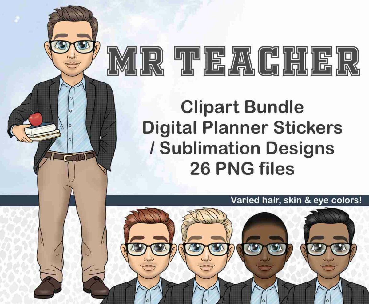 Illustrated image advertising a "Mr. Teacher" clipart bundle. Features a male cartoon teacher holding books and an apple, dressed in a blazer. Includes text: "Digital Planner Stickers / Sublimation Designs, 26 PNG files" with variations in hair, skin, and eye colors below.