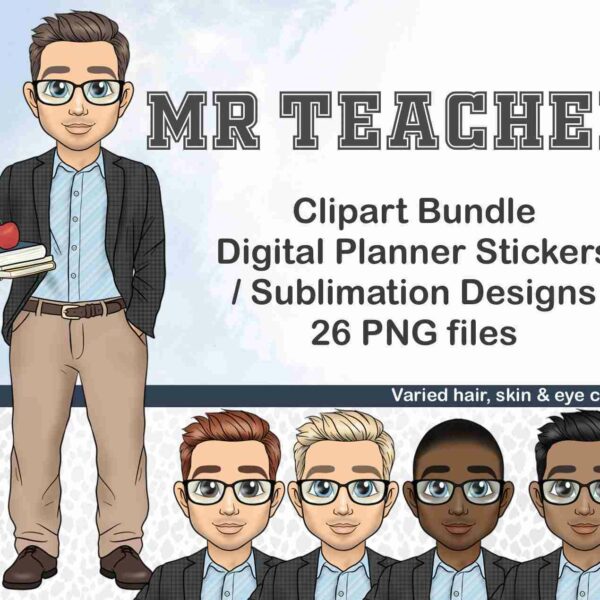 Illustrated image advertising a "Mr. Teacher" clipart bundle. Features a male cartoon teacher holding books and an apple, dressed in a blazer. Includes text: "Digital Planner Stickers / Sublimation Designs, 26 PNG files" with variations in hair, skin, and eye colors below.