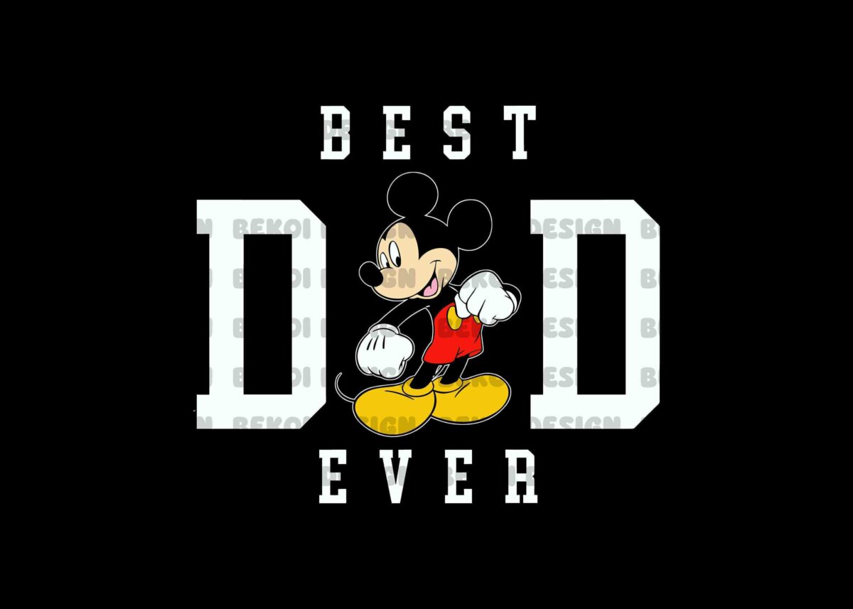 Image of Mickey Mouse in the center with bold text 'BEST DAD EVER' surrounding him on a black background.