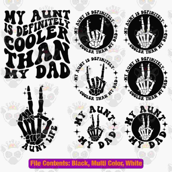 A collage of nine designs featuring skeleton hands making the "rock on" gesture. Text around the hands reads variations of "My aunt is definitely cooler than my dad." File contents are noted below.