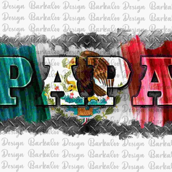 Text "PAPA" overlaid on a background featuring the Mexican flag and emblem. Subtle "Barkalot Design" watermark repeated throughout.