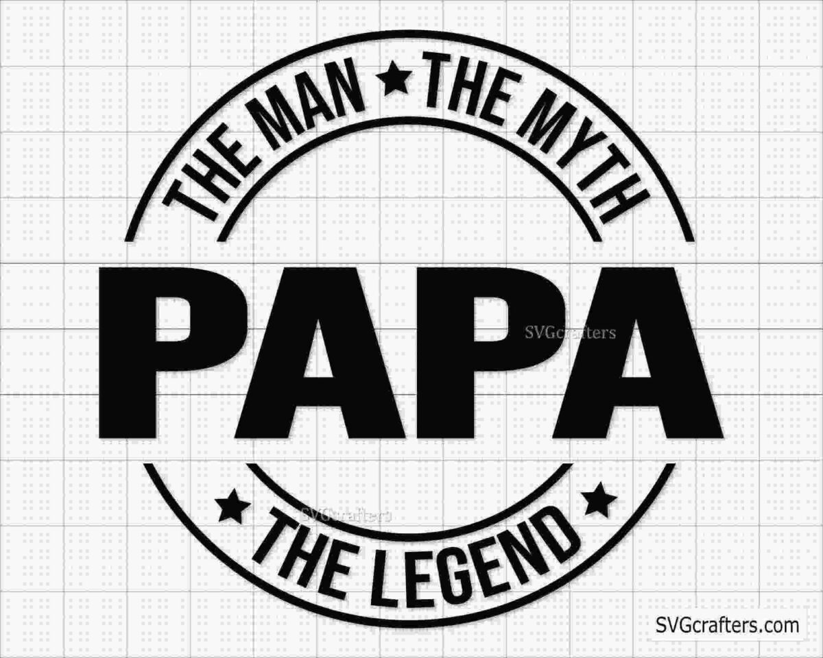 Circular emblem with the text "THE MAN THE MYTH" at the top, "PAPA" in bold in the center, and "THE LEGEND" at the bottom. The words are separated by stars on a grid background.