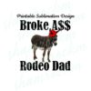 Printable sublimation design featuring a donkey wearing a red hat with text 'Broke A$$ Rodeo Dad' in bold black letters.