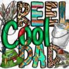 Alt Text: The image features the text "Reel Cool Dad" with letters decorated in various fishing and outdoors-themed patterns, including a fishing rod, fish, bucket, hat, and bait.