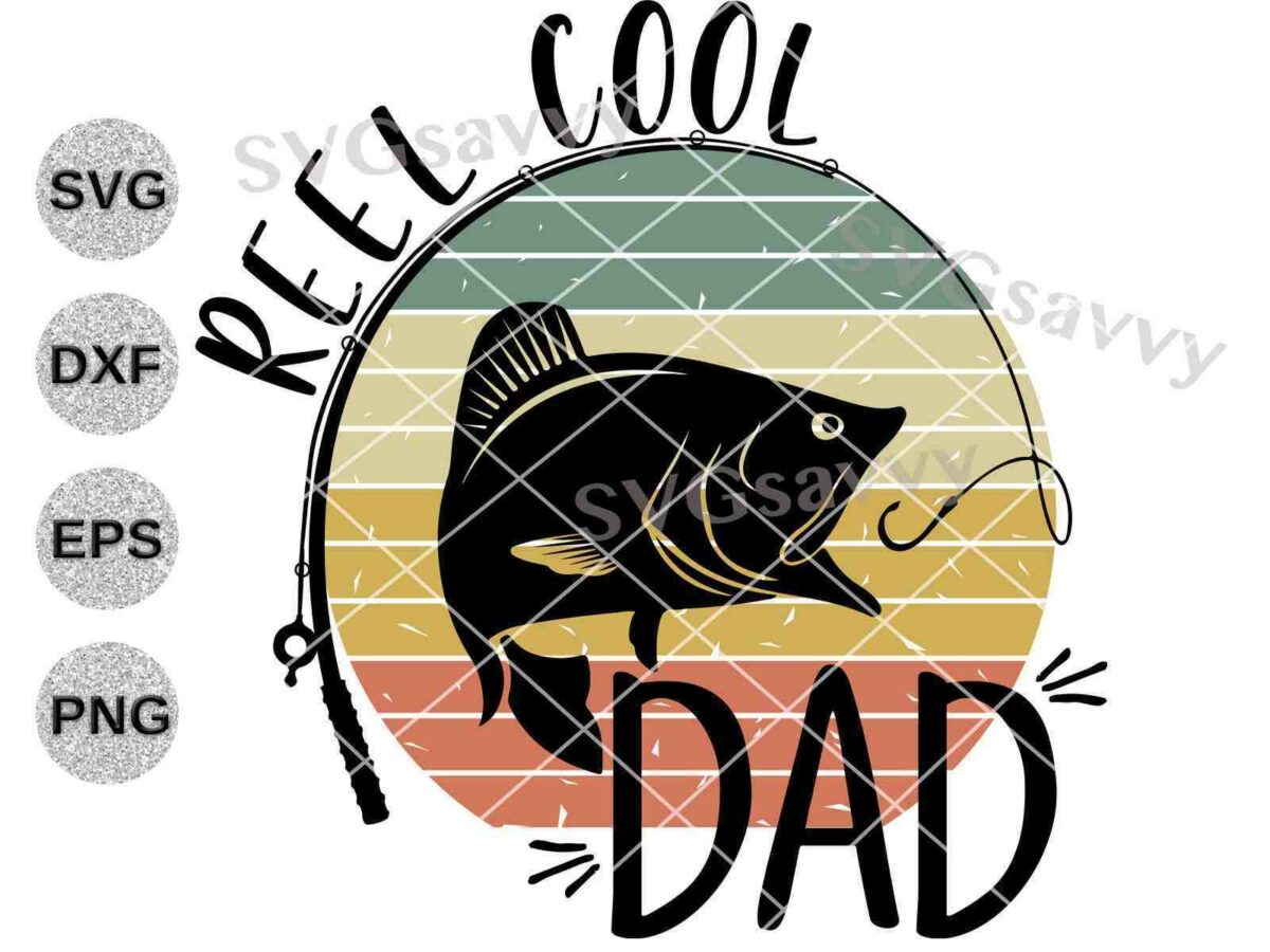 A graphic with the words "Reel Cool Dad" featuring a fish on a hook. The background has a retro color scheme with green, yellow, and red stripes. Various file format options are listed: SVG, DXF, EPS, PNG.