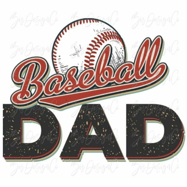 The image features the words "Baseball Dad" with a large, illustrated baseball above the text. The word "Baseball" is in red, cursive-style script, while "Dad" is in bold, black, textured letters with slight distressing, outlined in blue and red.