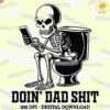 Alt Text: A skeleton on a toilet holding a phone, with the text "Doin' Dad Shit" below and watermarked with "THECRAFTPPL" multiple times.