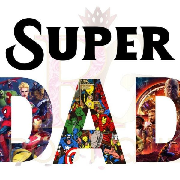 The image features the word "Super" above the word "DAD," where each letter of "DAD" is filled with various comic book superheroes and characters.