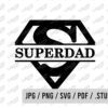 Black and white "Superdad" graphic with a Superman-style "S" shield. Available formats: JPG, PNG, SVG, PDF, .STUDIO3.