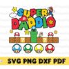 A colorful "Super Daddio" design inspired by a classic video game, featuring various character elements and power-ups. Additional text specifies file formats: SVG, PNG, DXF, and PDF.