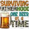 Illustration of a frothy beer mug with the text, "Surviving Fatherhood One Beer at a Time" in colorful, bold fonts.