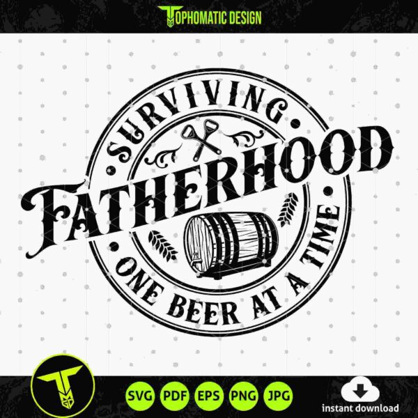 A circular emblem features the text "Surviving Fatherhood One Beer at a Time" with an image of a beer barrel in the center. The design is surrounded by icons of beer bottles and other pub elements.