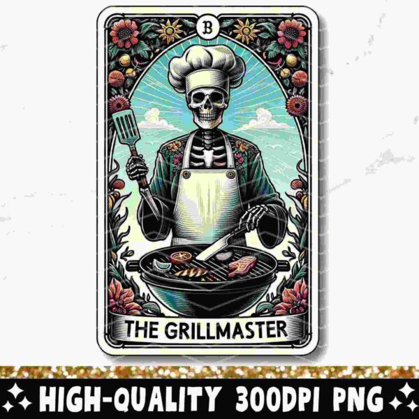 Tarot-style card featuring a skeleton in a chef's hat and apron holding a spatula and grilling meat. Text reads "The Grillmaster" with decorative floral border. High-quality 300DPI PNG.