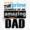 Text that reads, "The prime example of an amazing dad," with a graphic design incorporating the Amazon logo and star ratings.