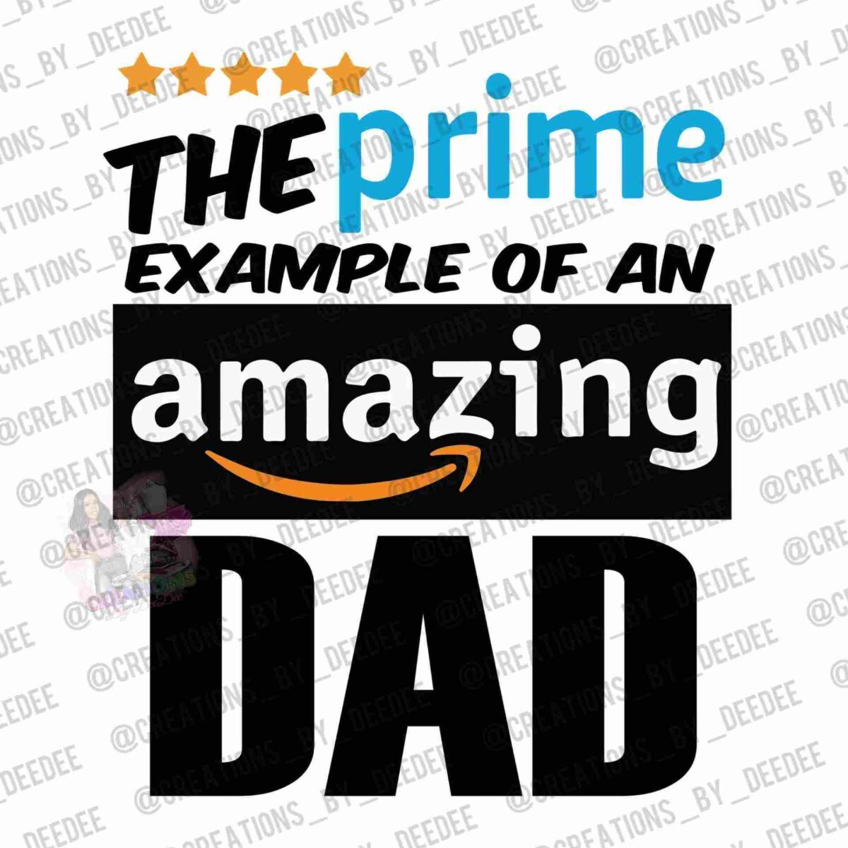 Text that reads, "The prime example of an amazing dad," with a graphic design incorporating the Amazon logo and star ratings.