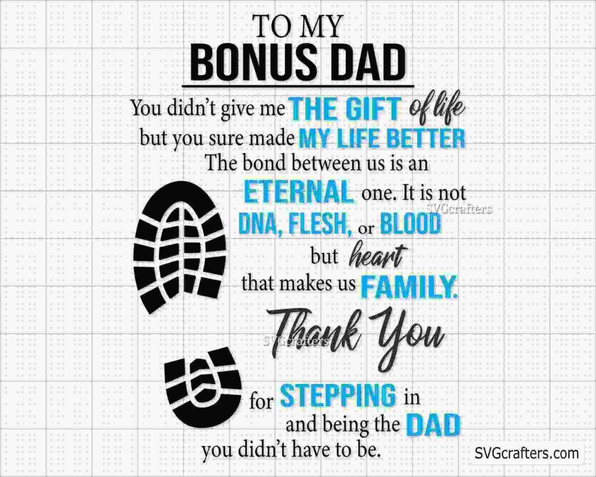 A poster with the title "To My Bonus Dad" and a message appreciating the recipient for making the author's life better, forming an eternal bond, and stepping in as a father figure. Contains shoe print graphics.