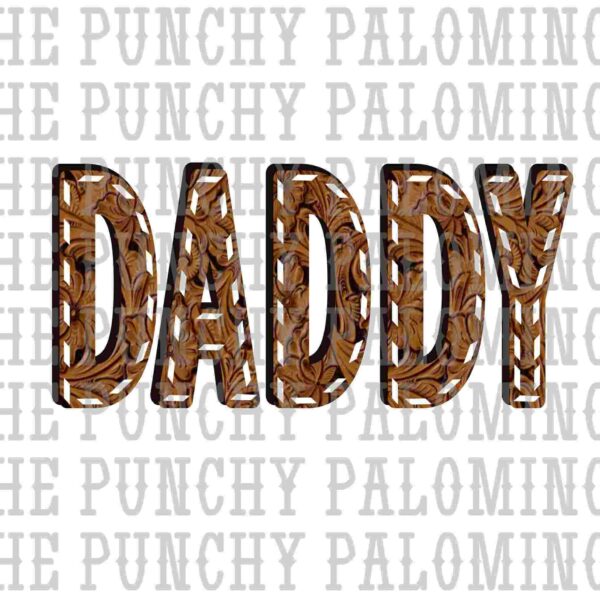 The image features the word "DADDY" in bold, capital letters with a brown and white floral pattern inside the letters. The background shows repeated text reading "THE PUNCHY PALOMINOS" in light gray, creating a patterned backdrop.