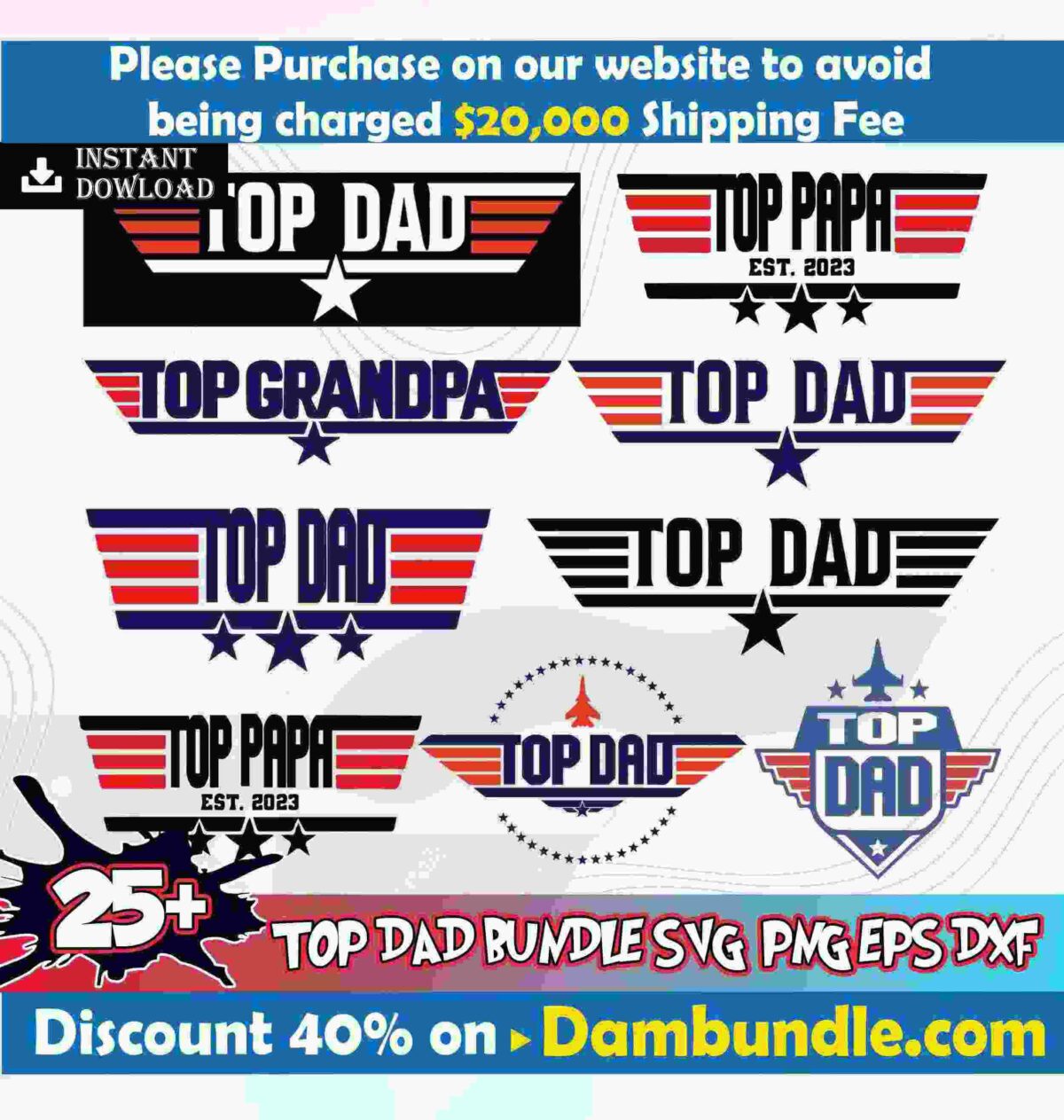 A flyer advertising a "Top Dad Bundle" with 25+ SVG, PNG, EPS, DXF designs including variations of "Top Dad" and "Top Grandpa." Discount is 40% on dambundle.com.