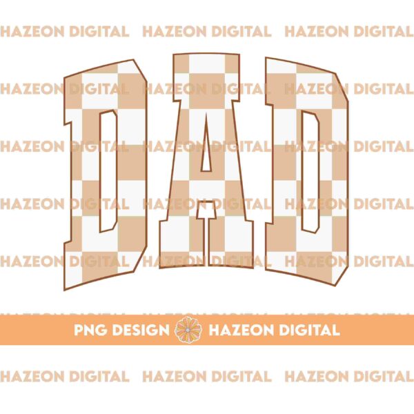 Large text reading "DAD" with a checkered pattern, surrounded by a repeated "HAZEON DIGITAL" watermark and an orange banner stating "PNG DESIGN HAZEON DIGITAL.
