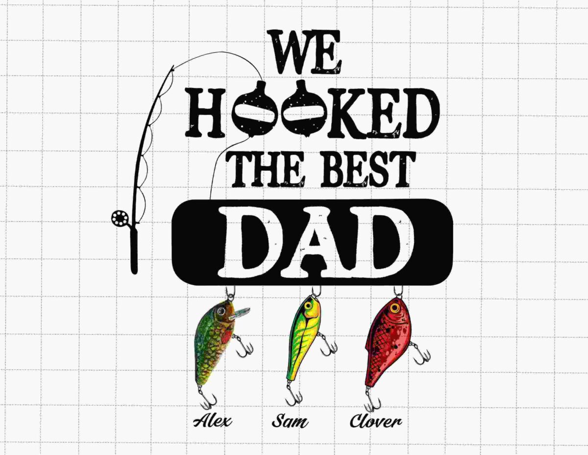 Illustration of the phrase "We Hooked the Best Dad" with a fishing pole and three fishing lures below, labeled as Alex, Sam, and Clover. Two bobbers are integrated into the word "Hooked," forming the letters 'O's. The background is a grid pattern.