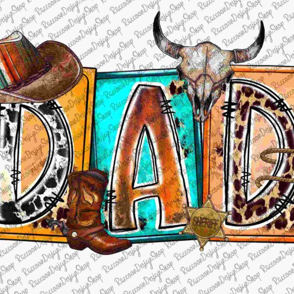 The word "DAD" is depicted with cowboy-themed decor, including a hat, skull, boot, lasso, and sheriff's badge. The background has a southwestern style with orange and blue hues.