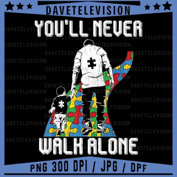 Illustration of an adult and child with puzzle piece patterns, walking hand-in-hand with the text "You'll Never Walk Alone.