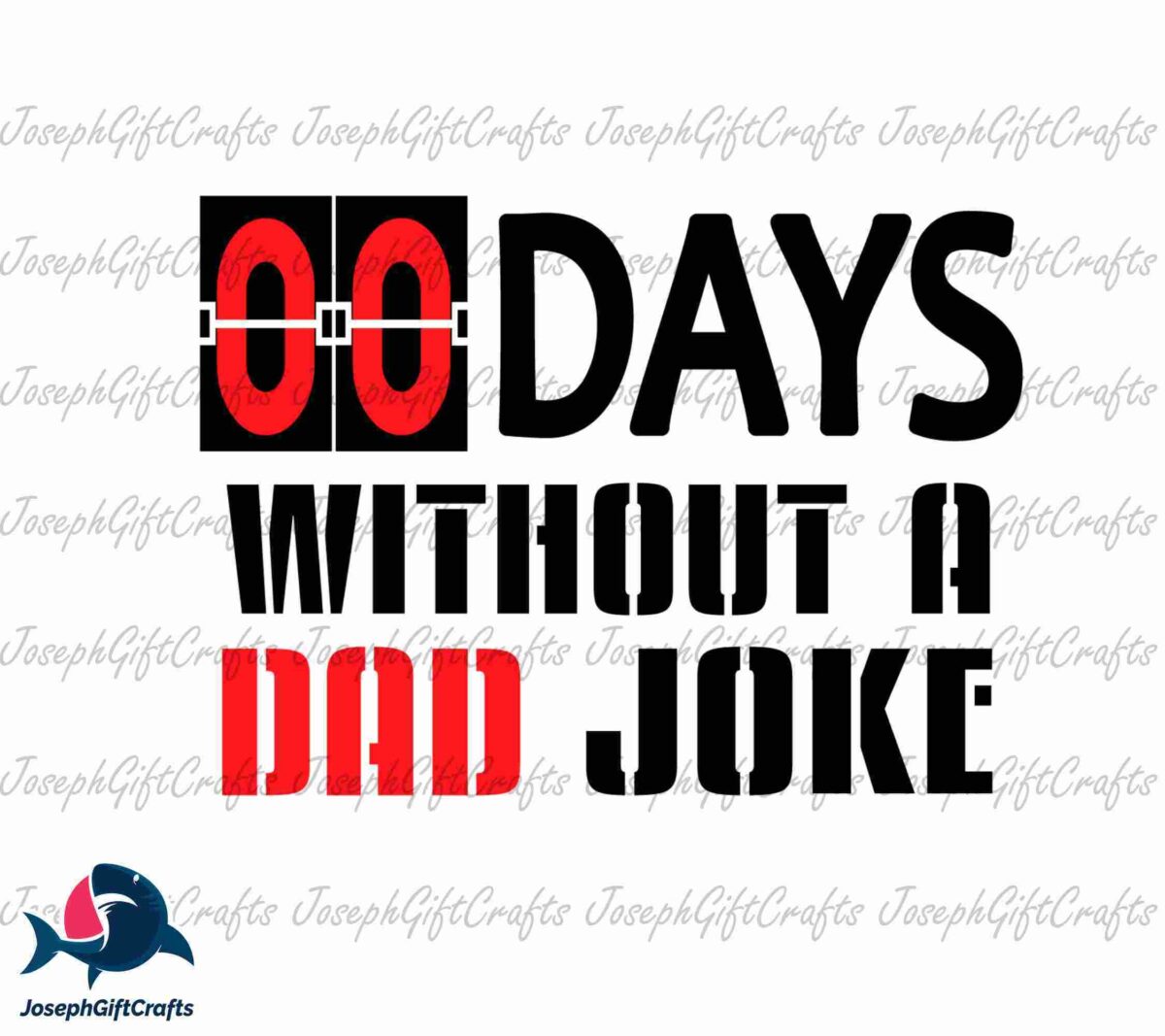 Sign reading "00 Days Without a Dad Joke" with the zeros resembling a digital counter. The text is in black and red and has a watermark in the background.