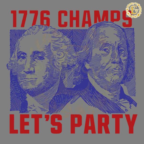 1776 Champs Lets Party SVG