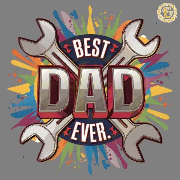 Best Dad Ever Colorful Happy Fathers Day PNG