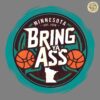 Bring Ya Ass Minnesota Basketball Est 1858 PNG