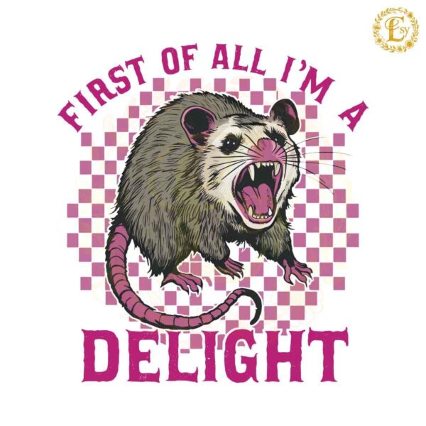 Checkered Possum First Of All Im A Delight SVG