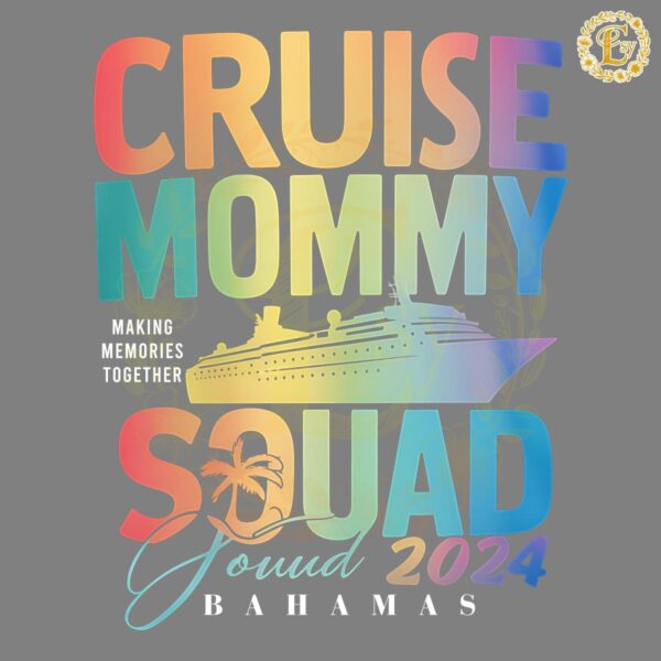 Cruise Mommy Squad Family 2024 PNG