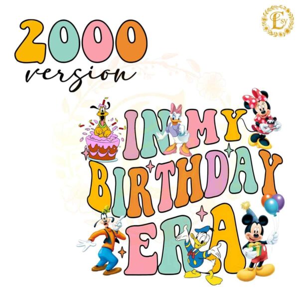 Custom Disney In My Birthday Era 2000 Version PNG