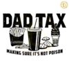 Dad Tax Making Sure Its Not Poison SVG