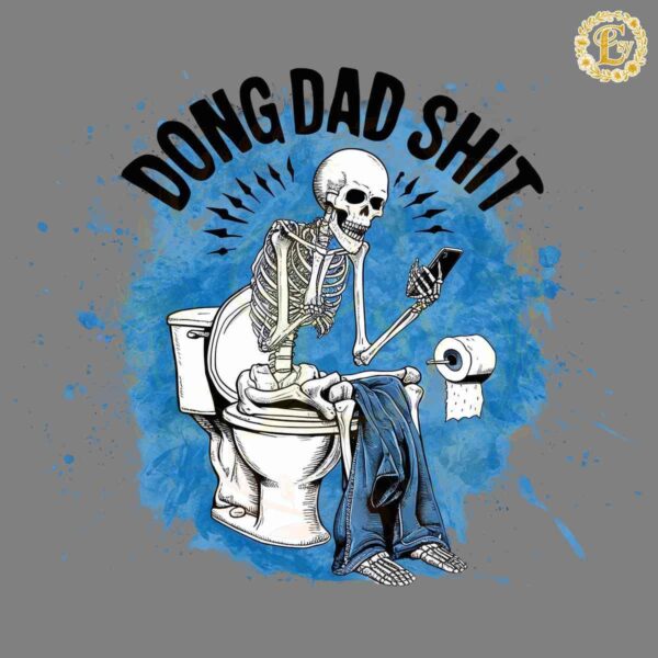 Doing Dad Shit Funny Skeleton Toilet PNG