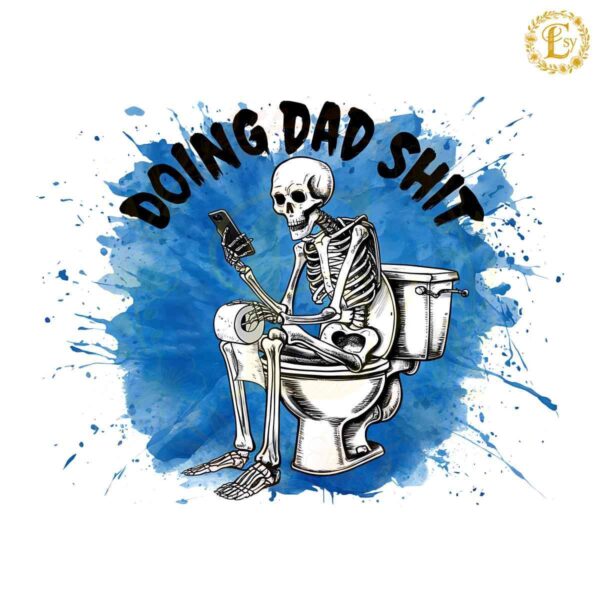 Doing Dad Shit Funny Toilet Skeleton PNG