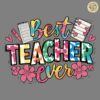 Funny Best Teacher Ever Floral PNG