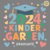 Kindergarten Graduate 2024 Last Day Of School SVG