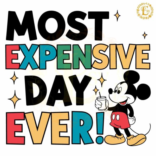 Most Expensive Day Ever Disney Mouse SVG