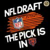 NFL Draft The Pick Is In Chicago Bear SVG