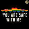 Rainbow Heart You Are Safe With Me SVG