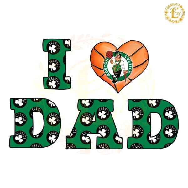 Retro I Love Dad Boston Celtics PNG