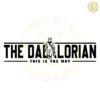 The Dadalorian This Is The Way SVG